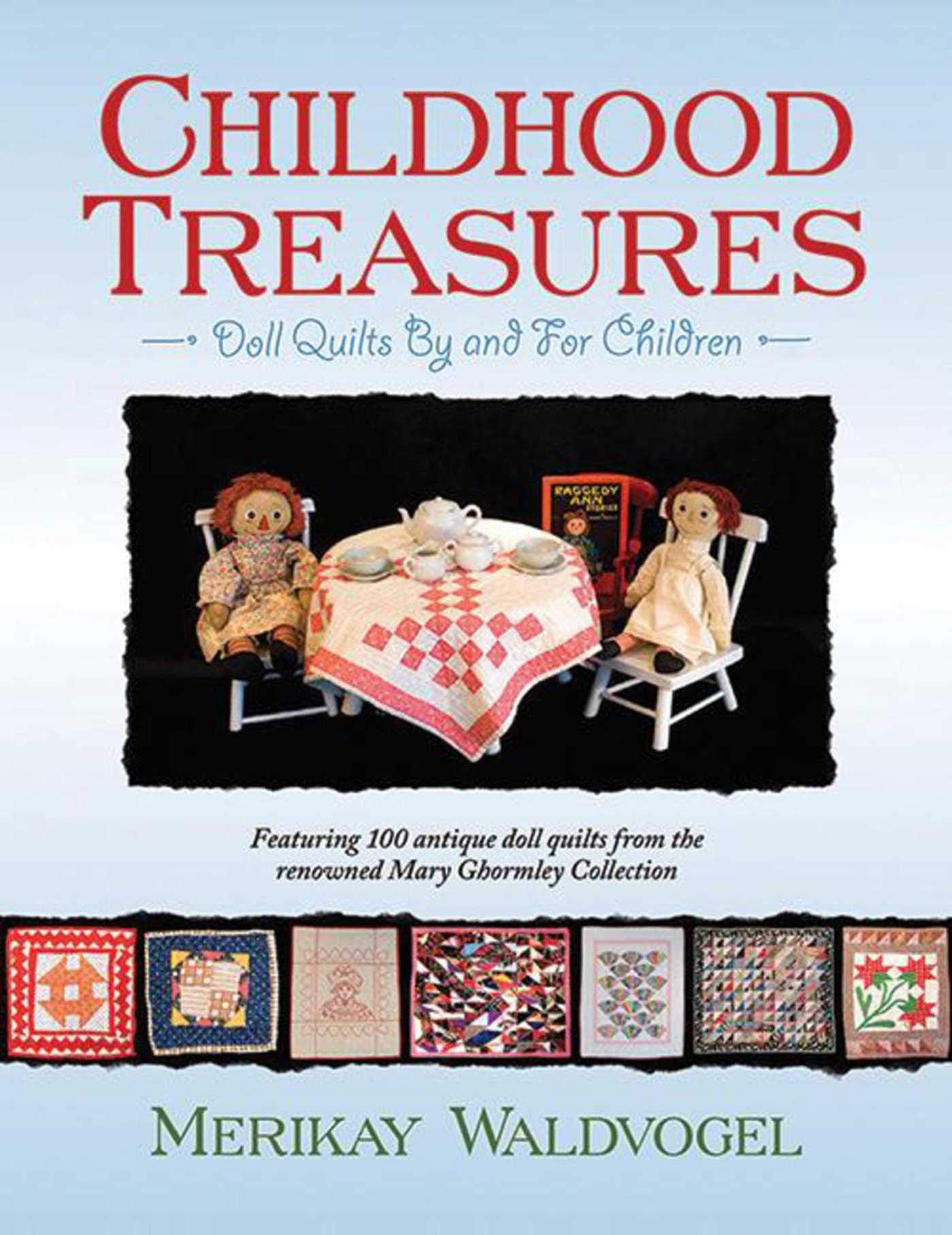 Childhood Treasures: Doll Quilts By And For Children,Used