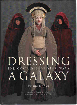 Dressing a Galaxy: The Costumes of Star Wars,Used