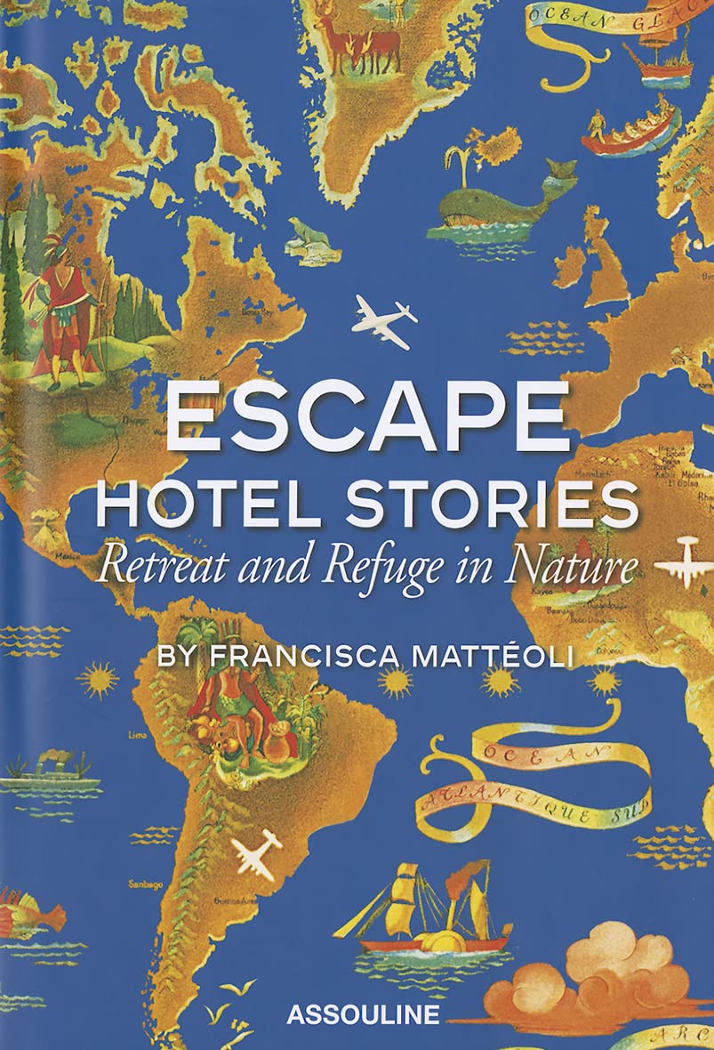 Escape Hotel Stories Retreat and Refuge in Nature,Used