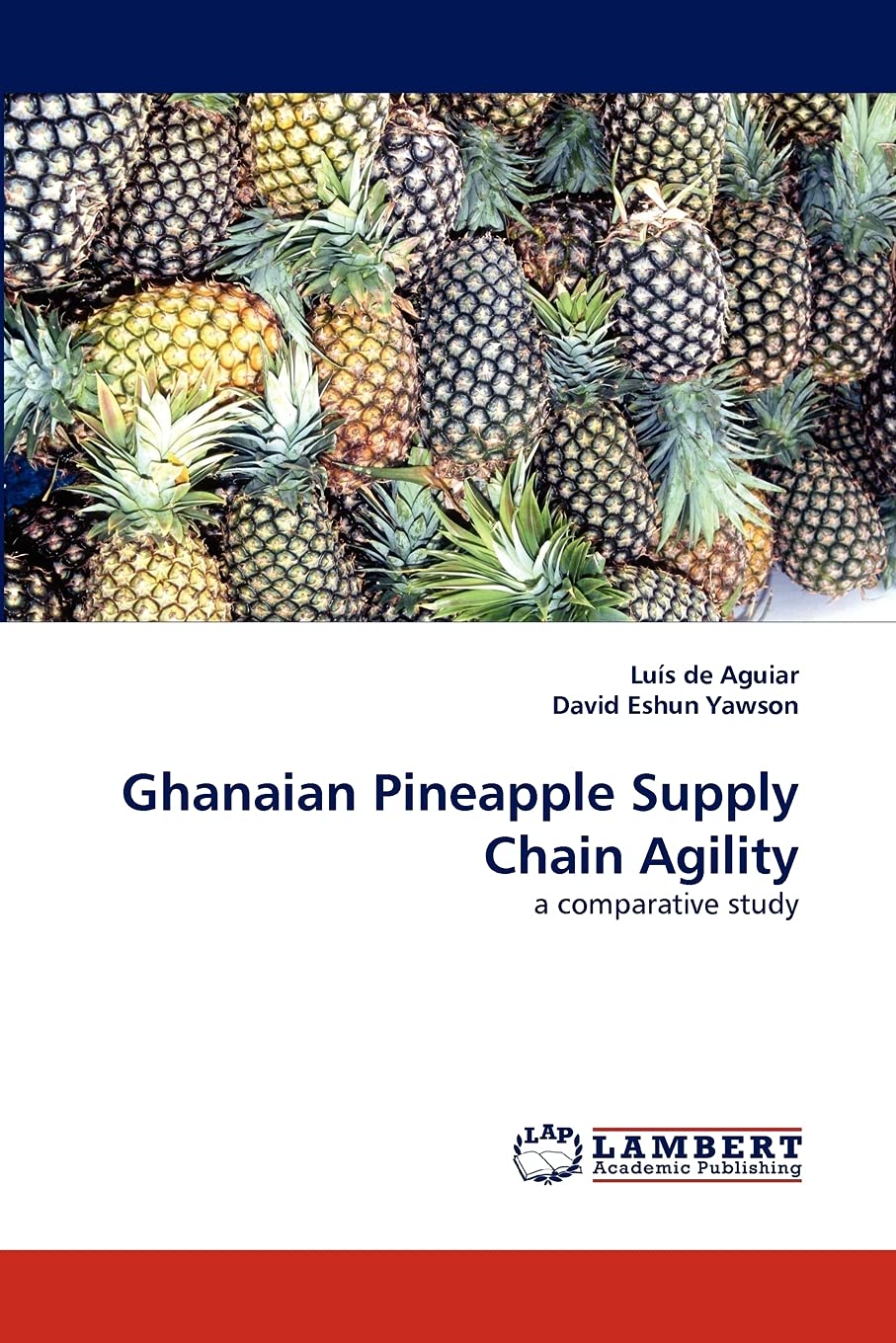 Ghanaian Pineapple Supply Chain Agility: a comparative study,Used