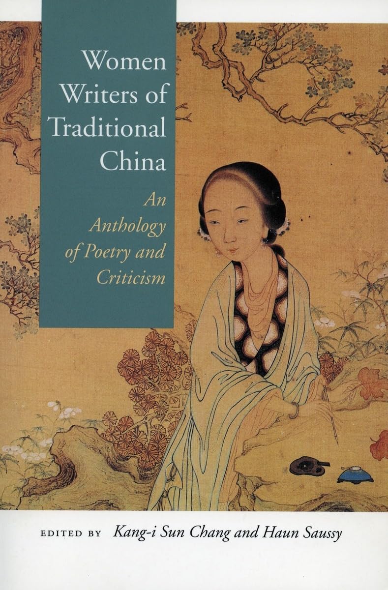 Women Writers of Traditional China: An Anthology of Poetry and Criticism,Used