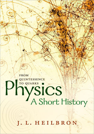 Physics: A Short History From Quintessence To Quarks,Used