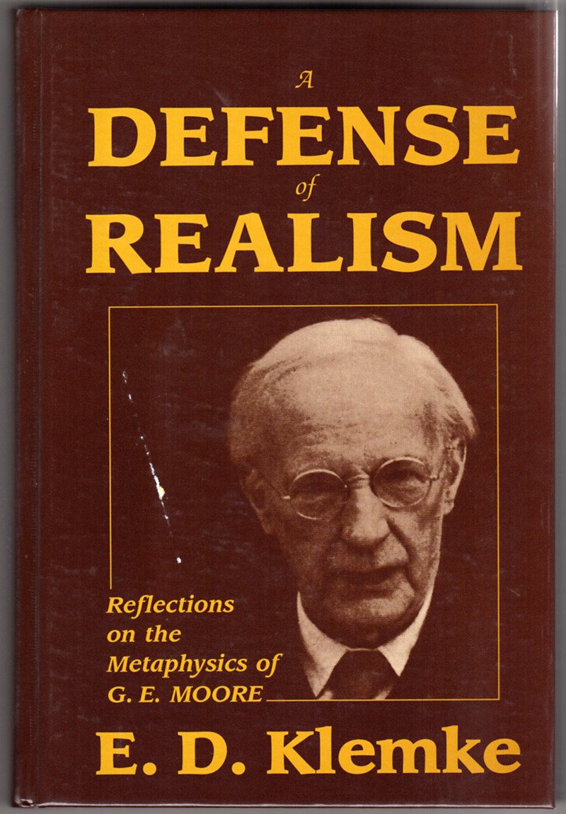 A Defense of Realism: Reflections on the Metaphysics of G. E. Moore,Used