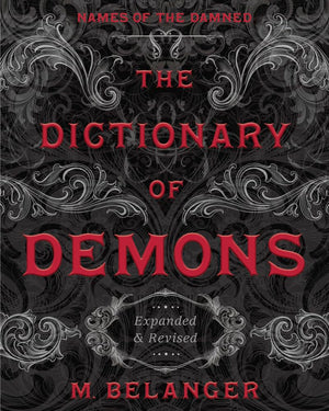 The Dictionary of Demons: Expanded & Revised: Names of the Damned,Used
