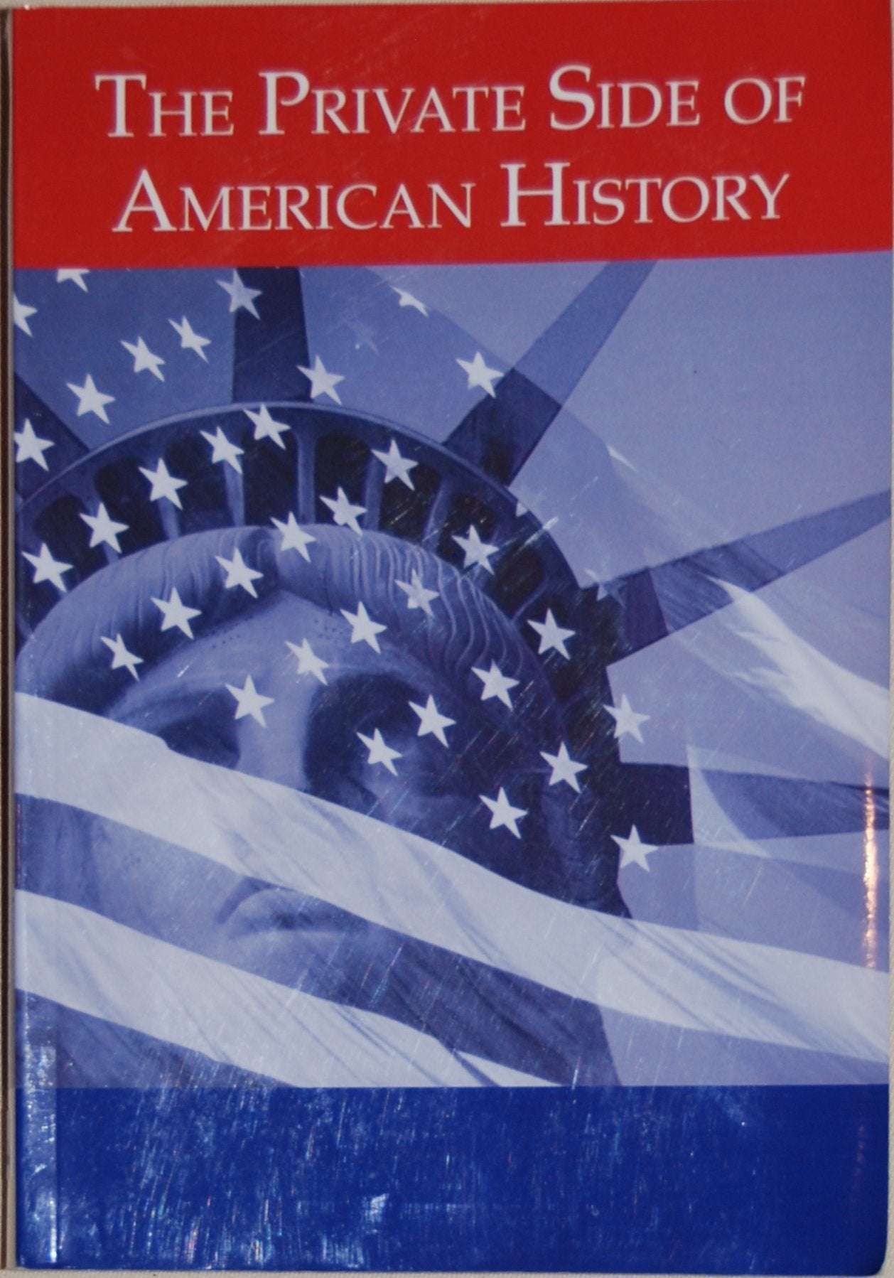 The Private Side of American History: Readings in Everyday Life : Since 1865,Used