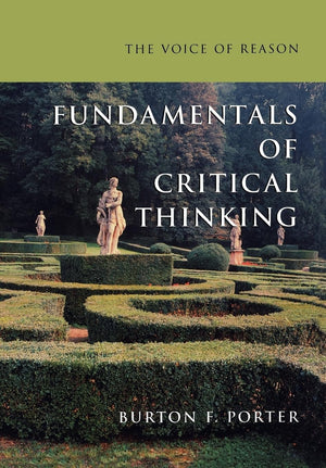 The Voice Of Reason: Fundamentals Of Critical Thinking,New