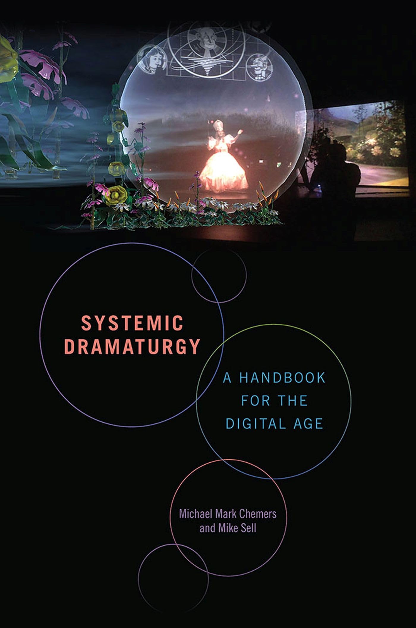 Systemic Dramaturgy: A Handbook For The Digital Age (Theater In The Americas),Used