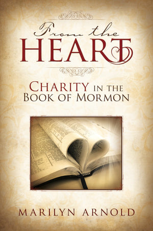 From the Heart: Charity in the Book of Mormon,Used