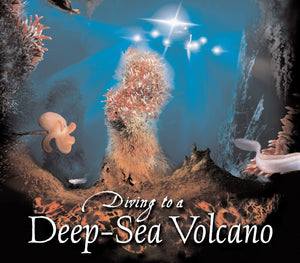 Diving to a DeepSea Volcano (Scientists in the Field Series),Used