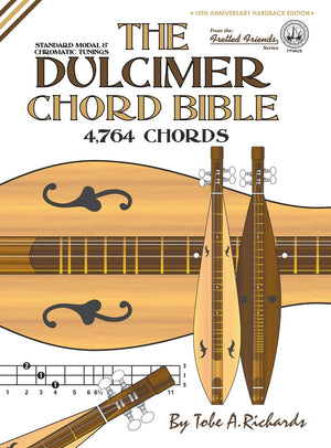 The Dulcimer Chord Bible: Standard Modal & Chromatic Tunings (Fretted Friends),New