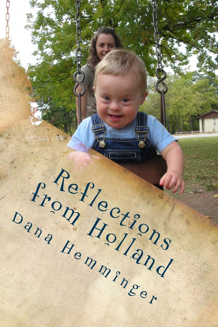 Reflections from Holland: A New Mother's Journey with Down Syndrome,Used