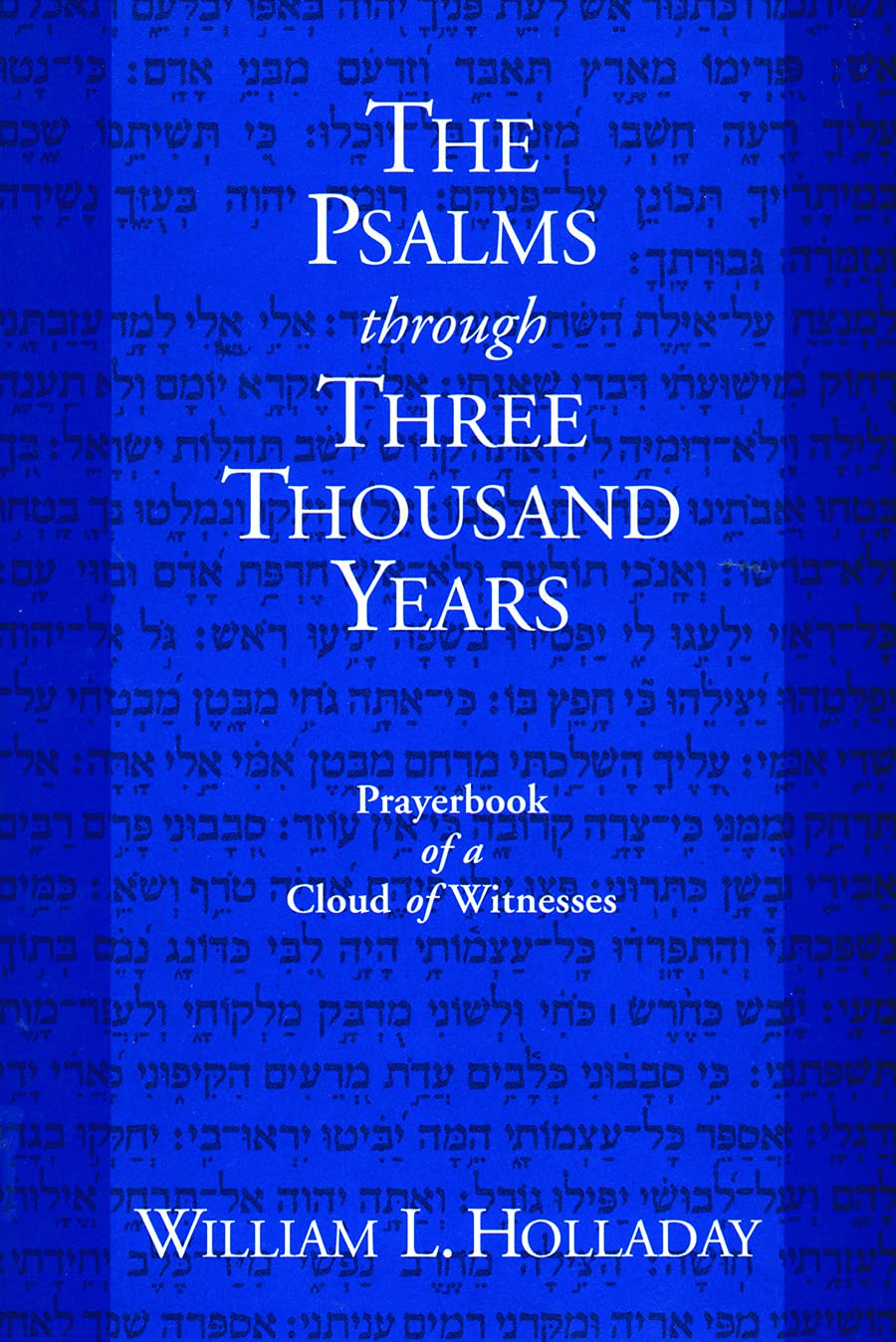 The Psalms through Three Thousand Years: Prayerbook of a Cloud of Witnesses,Used