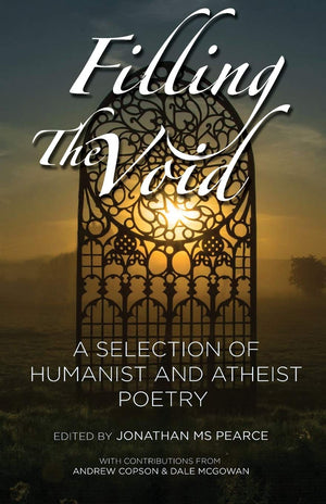 Filling the Void: A Selection of Humanist and Atheist Poetry,Used