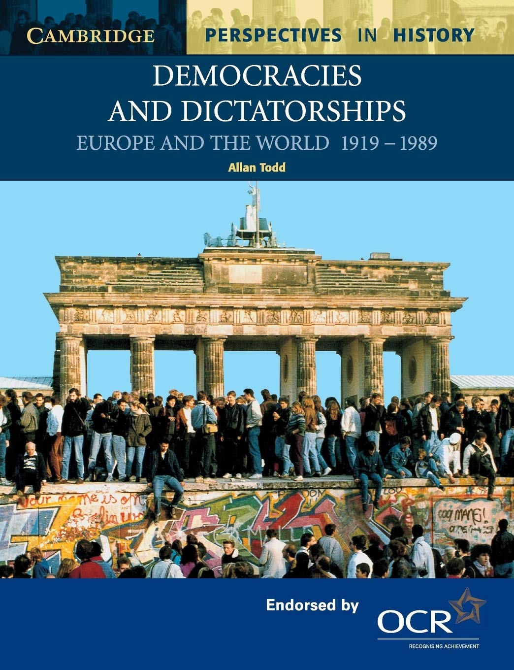 Democracies And Dictatorships: Europe And The World 19191989 (Cambridge Perspectives In History)