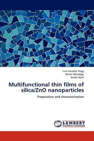 Multifunctional thin films of silica/ZnO nanoparticles: Preparation and characterization,Used