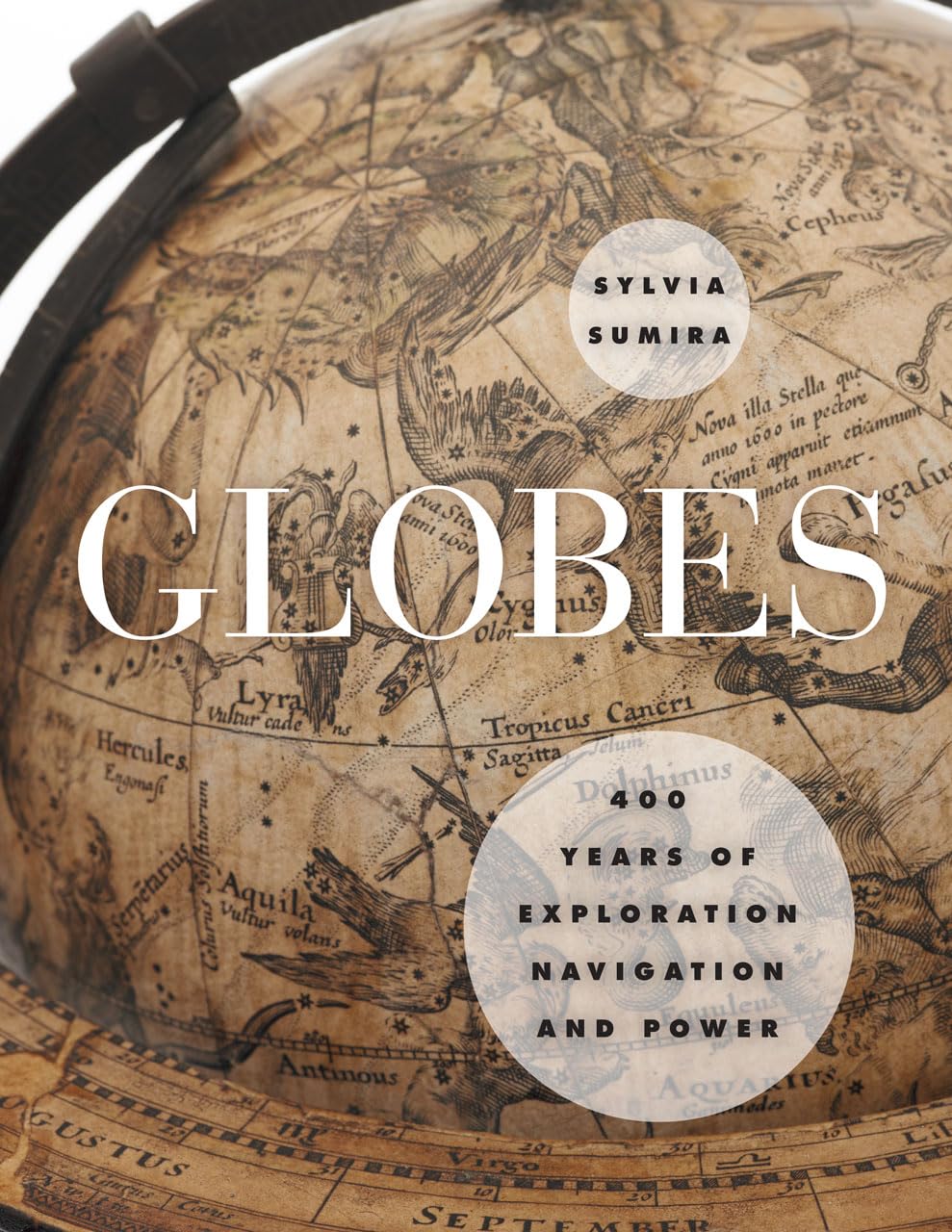Globes: 400 Years of Exploration, Navigation, and Power,Used