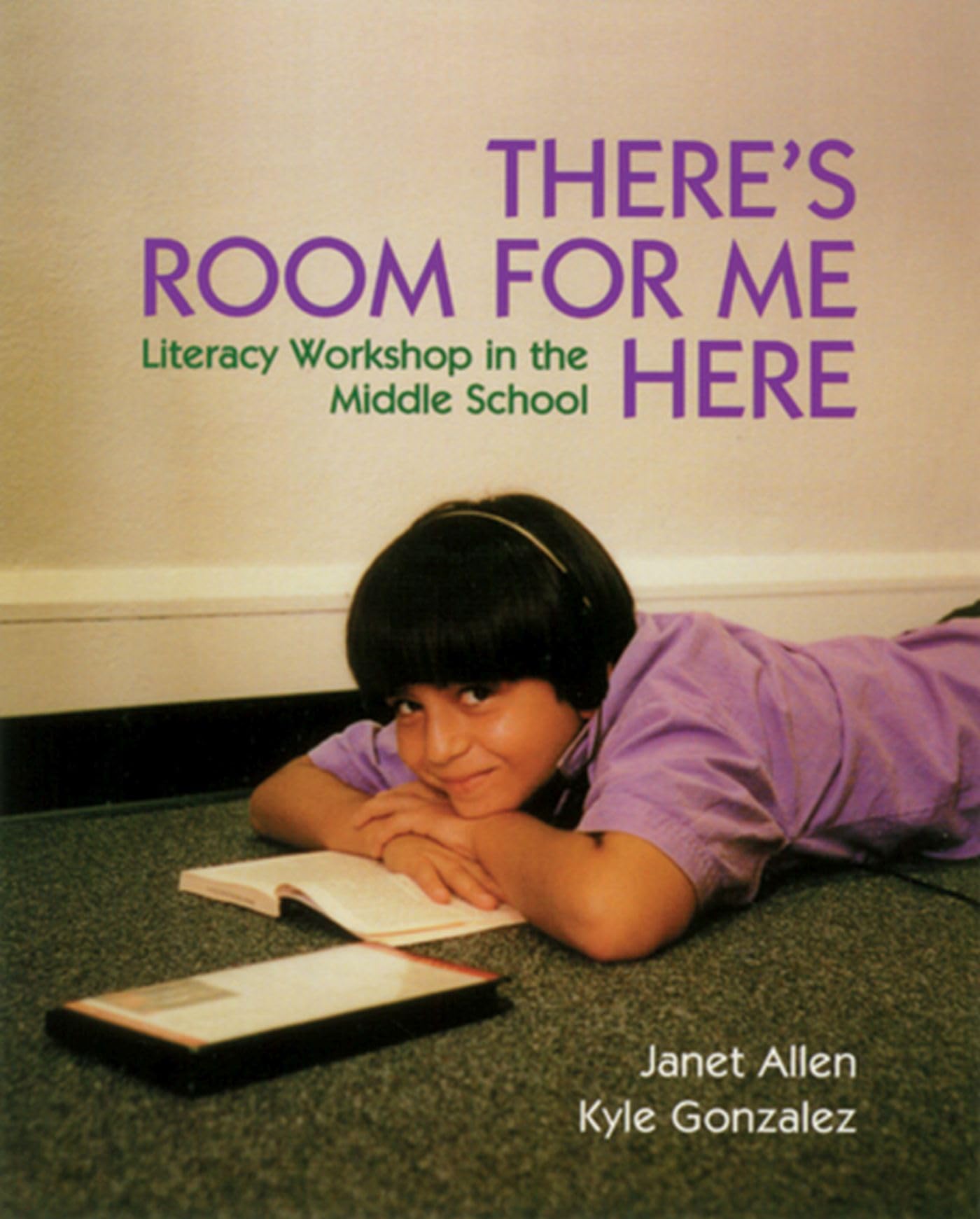 There's Room for Me Here: Literacy Workshop in the Middle School,Used
