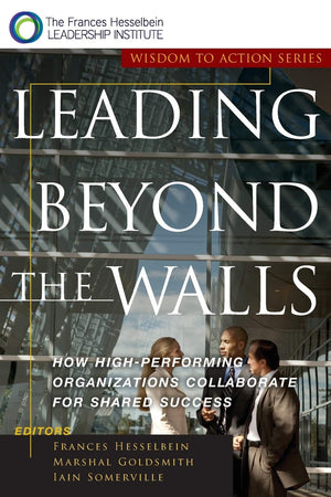 Leading Beyond the Walls: Wisdom to Action Series,Used