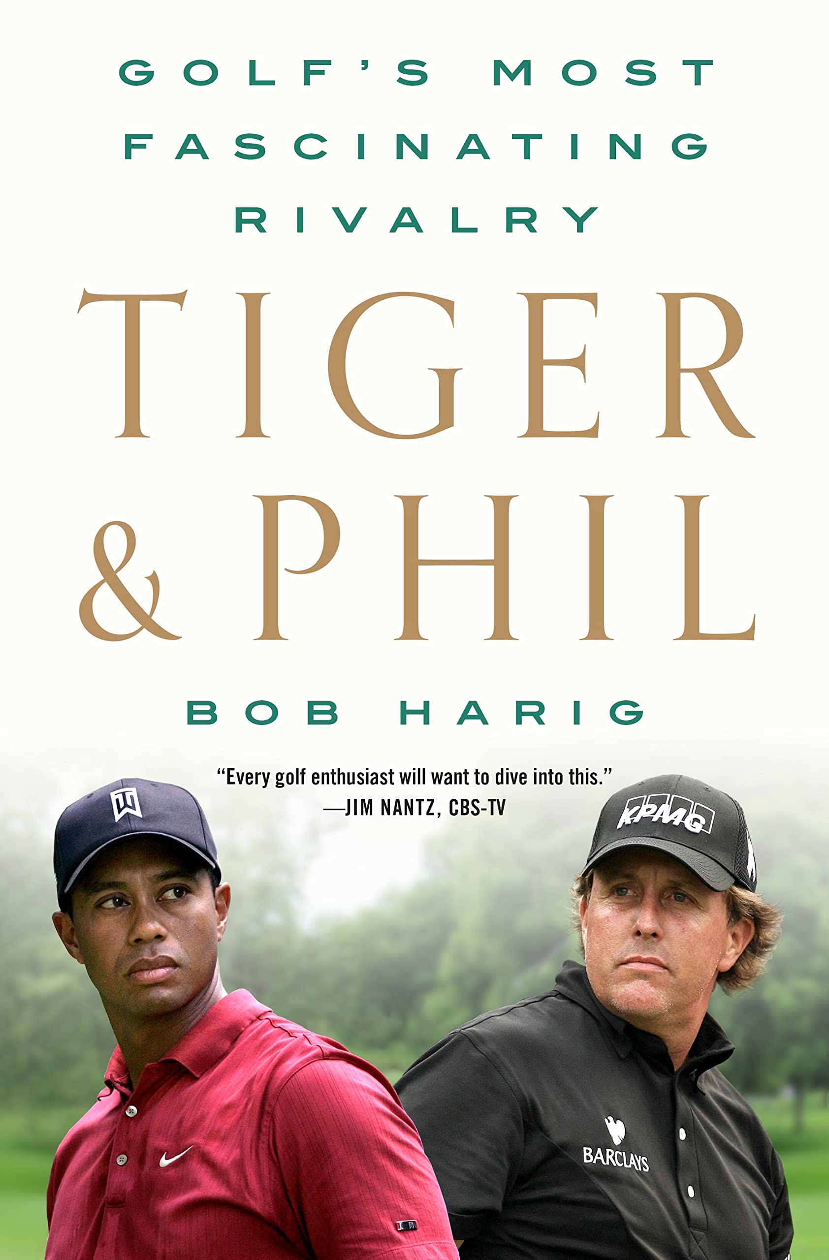 Tiger & Phil: Golf'S Most Fascinating Rivalry,Used
