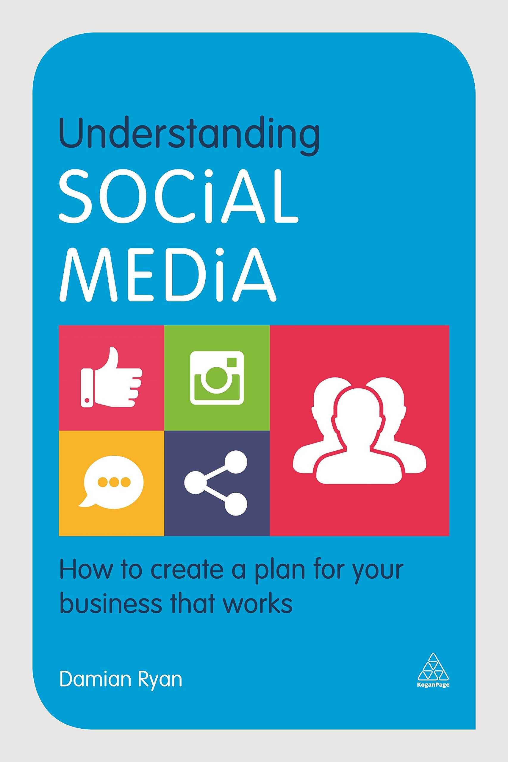 Understanding Social Media: How to Create a Plan for Your Business that Works,Used
