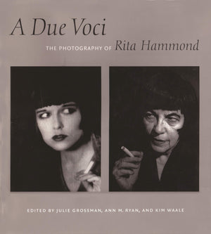 A Due Voci: The Photography Of Rita Hammond,Used