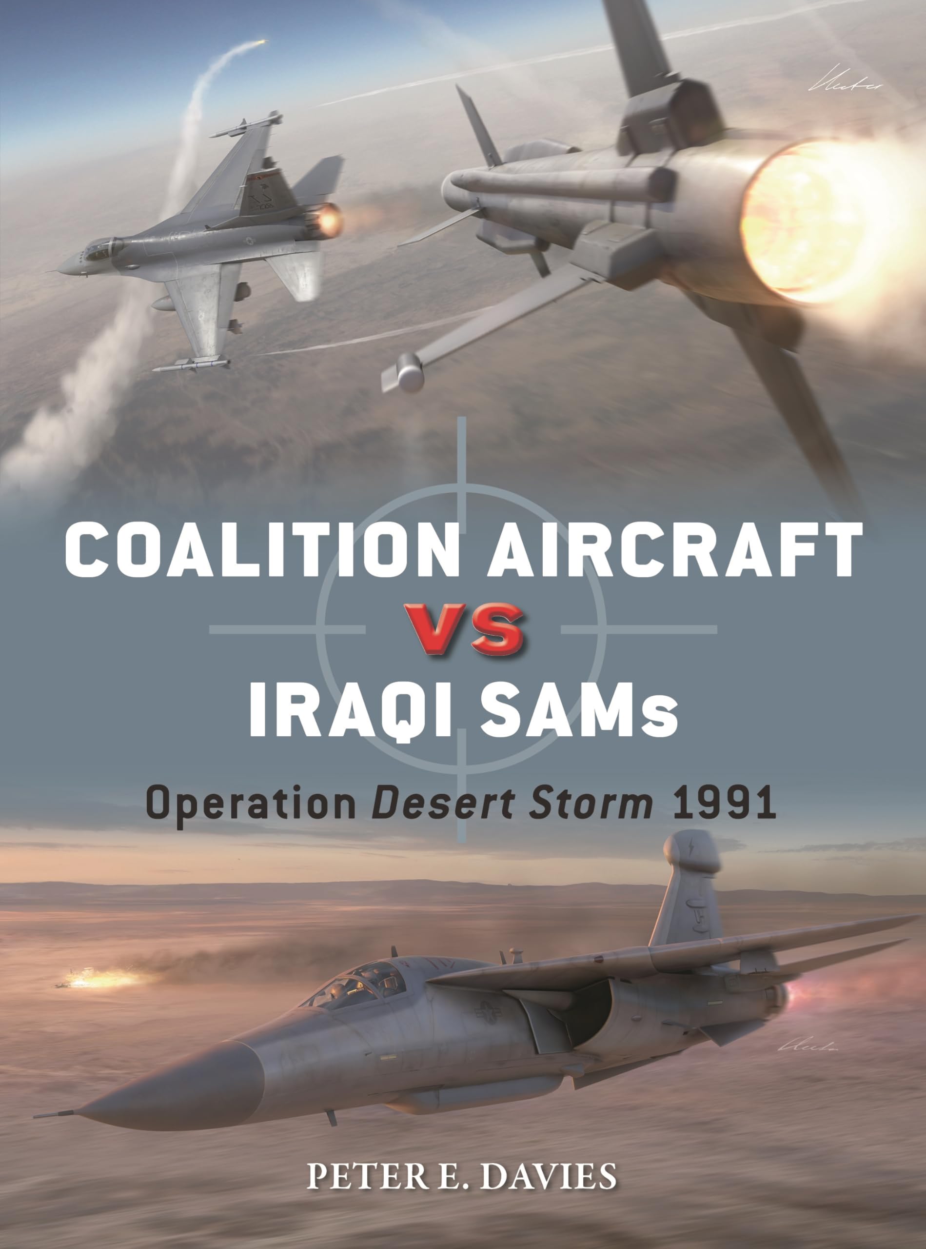 Coalition Aircraft Vs Iraqi Sams: Operation Desert Storm 1991 (Duel, 148)