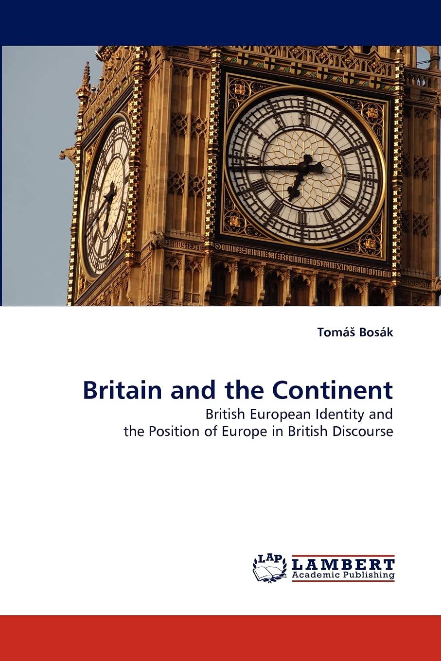 Britain and the Continent: British European Identity and the Position of Europe in British Discourse,Used