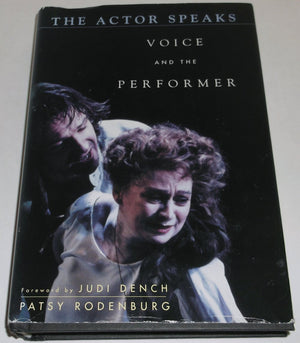 The Actor Speaks: Voice And The Performer,New