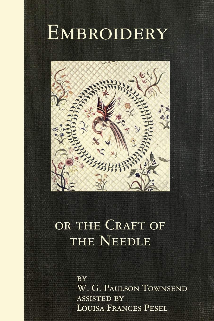 Embroidery Or The Craft Of The Needle,New