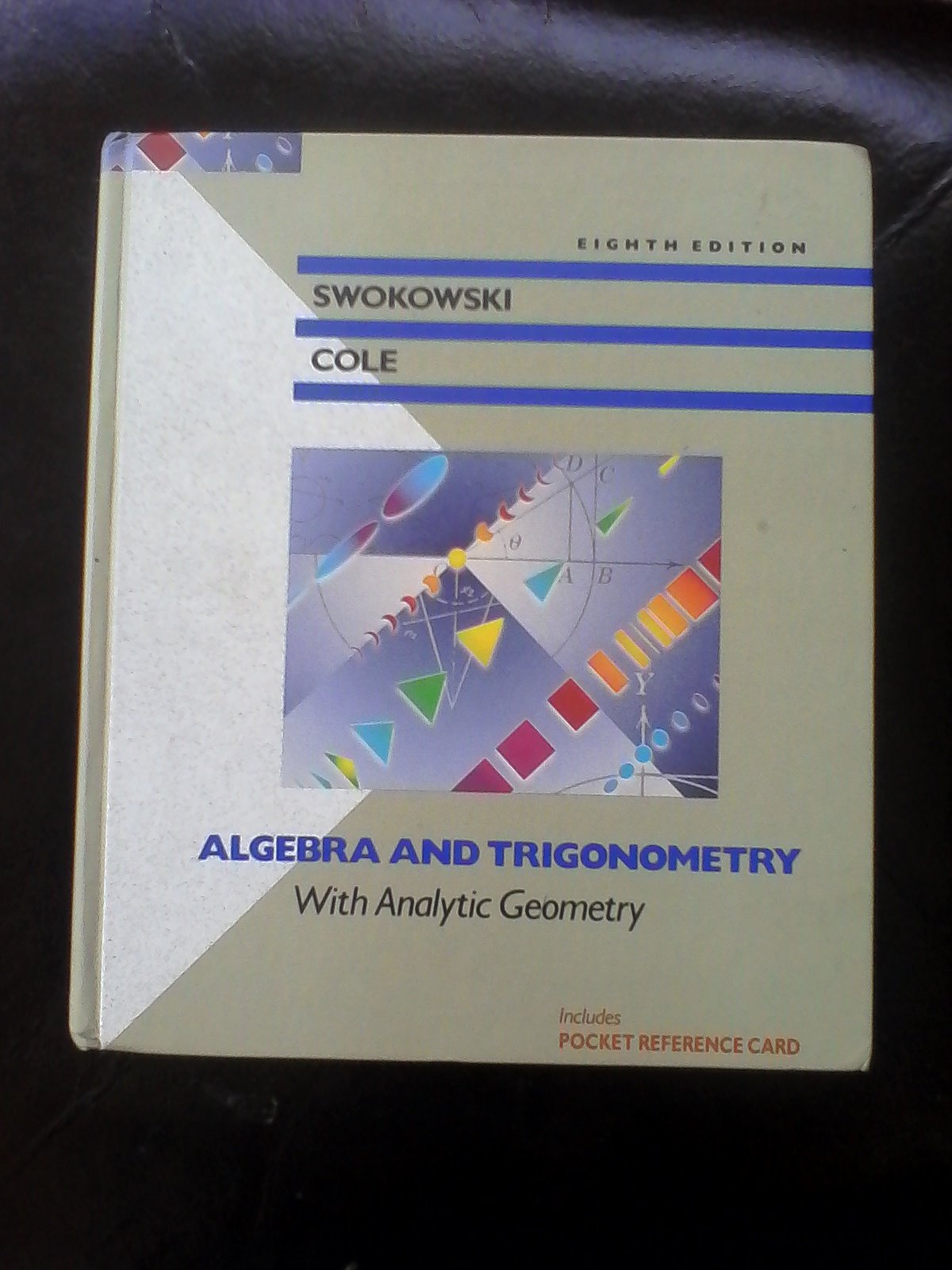 Algebra and Trigonometry with Analytic Geometry (PRINDLE, WEBER AND SCHMIDT SERIES IN MATHEMATICS),Used