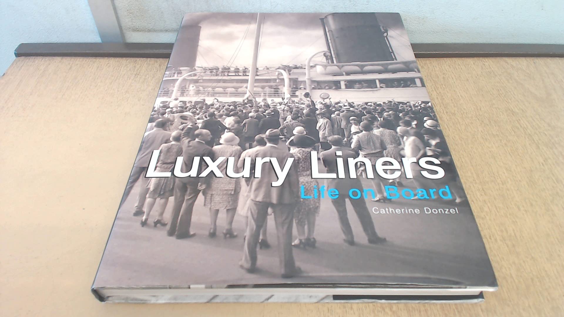 Luxury Liners: Life on Board,Used