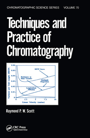 Techniques and Practice of Chromatography (Chromatographic Science Series),Used