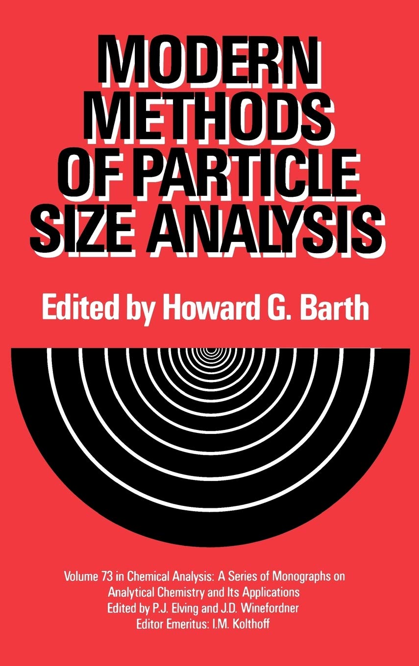Modern Methods Of Particle Size Analysis (Chemical Analysis: A Series Of Monographs On Analytical Chemistry And Its Applications,Used