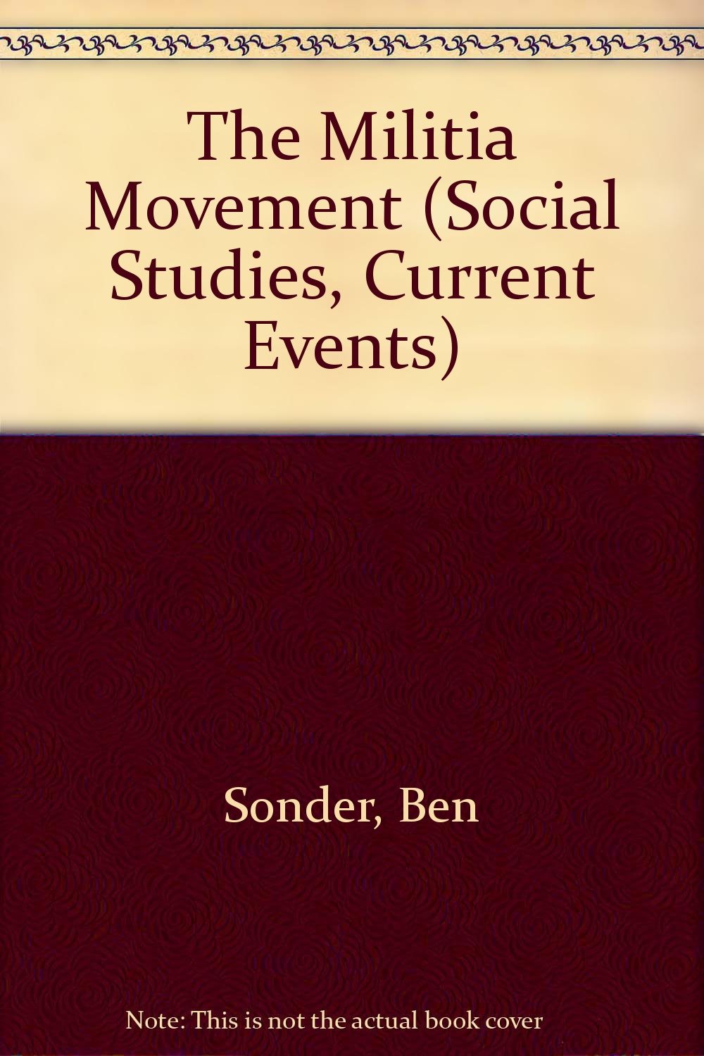 The Militia Movement: Fighters of the Far Right (Social Studies, Current Events),Used