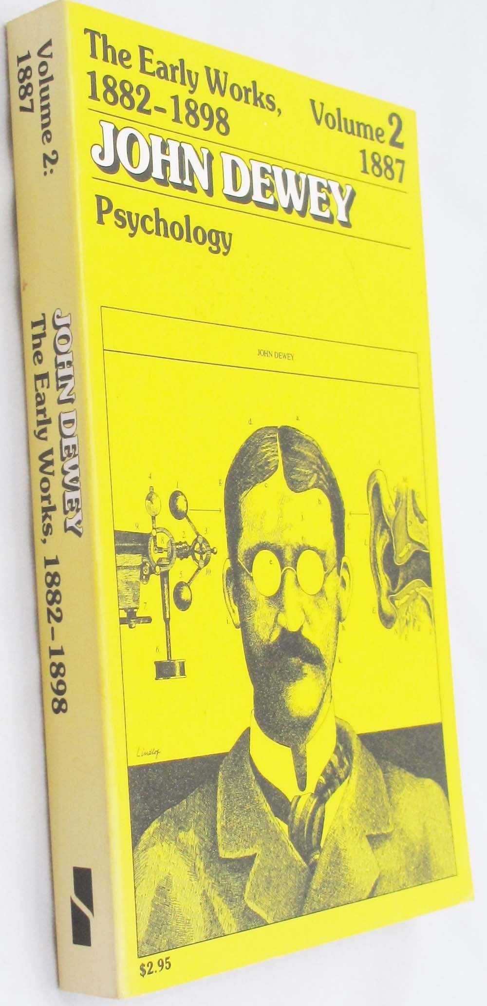 The Early Works of John Dewey, Volume 2, 1882  1898: Psychology, 1887 (Volume 2) (Collected Works of John Dewey),New