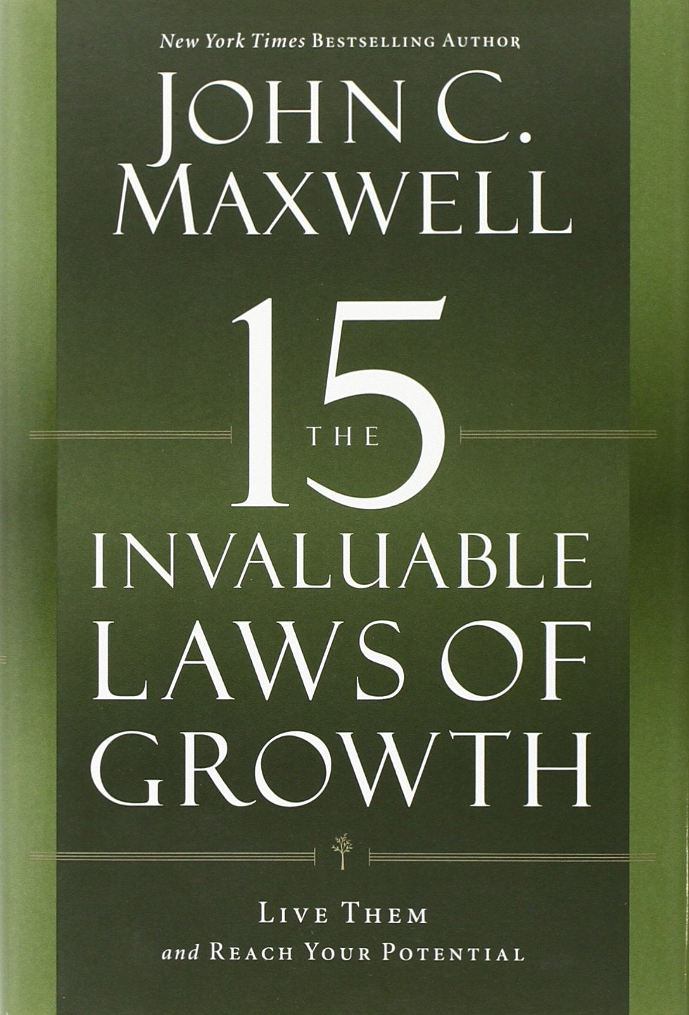 The 15 Invaluable Laws of Growth: Live Them and Reach Your Potential,Used