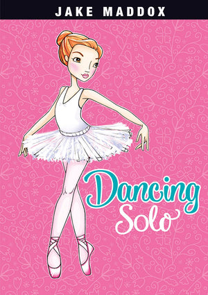 Dancing Solo (Jake Maddox Girls Sports Stories),New