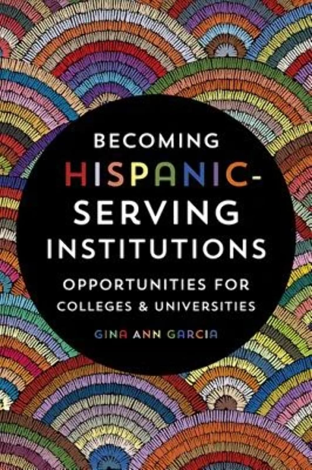 Becoming HispanicServing Institutions: Opportunities for Colleges and Universities (Reforming Higher Education: Innovation and ,Used