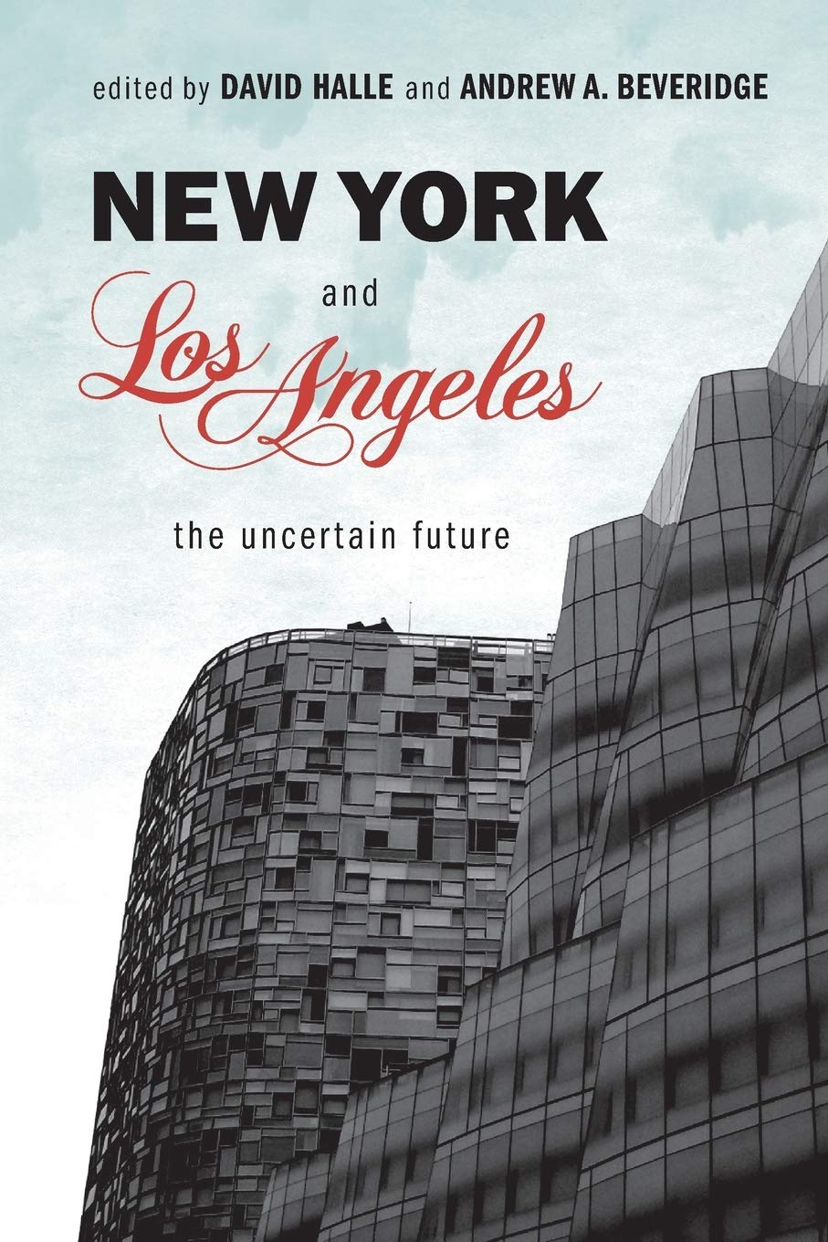New York and Los Angeles: The Uncertain Future,Used