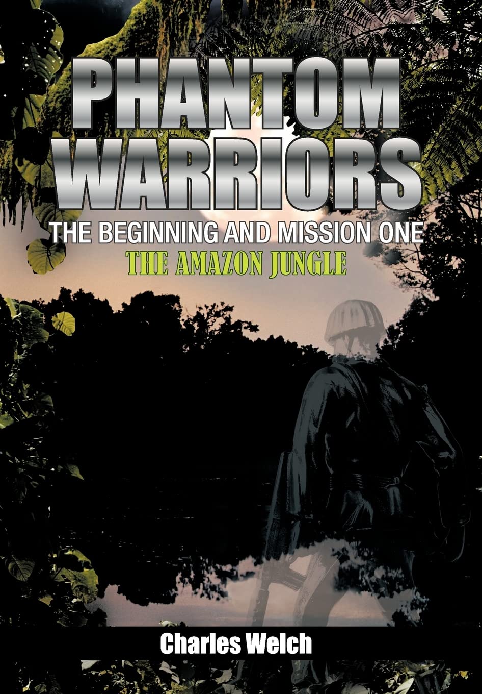 Phantom WarriorsThe Beginning and Mission One: The Amazon Jungle,Used