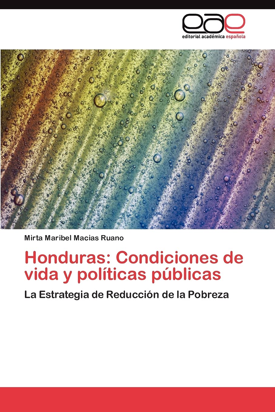Honduras: Condiciones de vida y polticas pblicas: La Estrategia de Reduccin de la Pobreza (Spanish Edition),Used