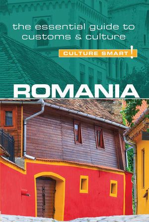 Romania  Culture Smart!: The Essential Guide to Customs & Culture,New