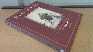 Big Eyes: The Southwestern Photographs of Simeon Schwemberger, 19021908,Used