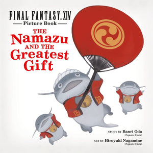 Final Fantasy Xiv Picture Book: The Namazu And The Greatest Gift,New