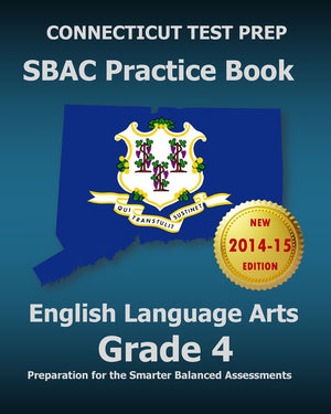 CONNECTICUT TEST PREP SBAC Practice Book English Language Arts Grade 4: Preparation for the Smarter Balanced ELA/Literacy Assess,Used