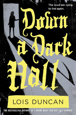 Down A Dark Hall (Lois Duncan Thrillers)