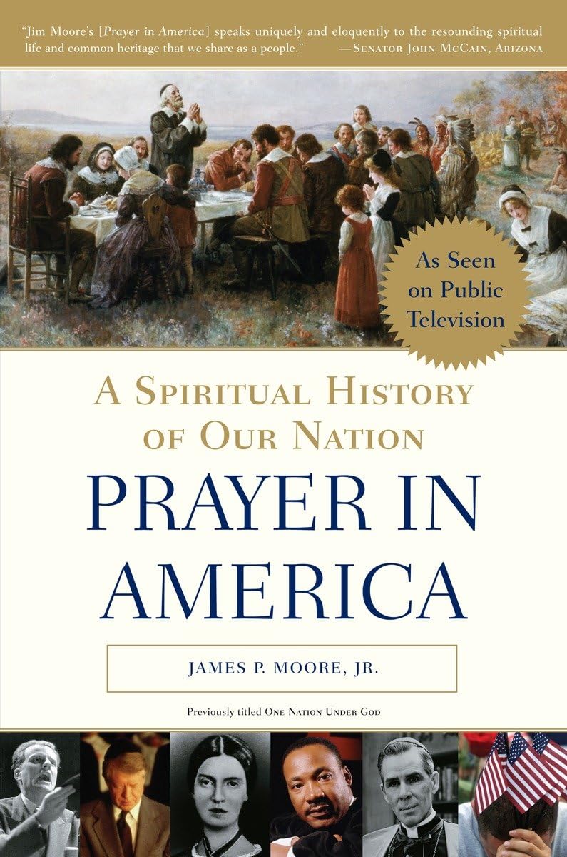 Prayer in America: A Spiritual History of Our Nation,Used