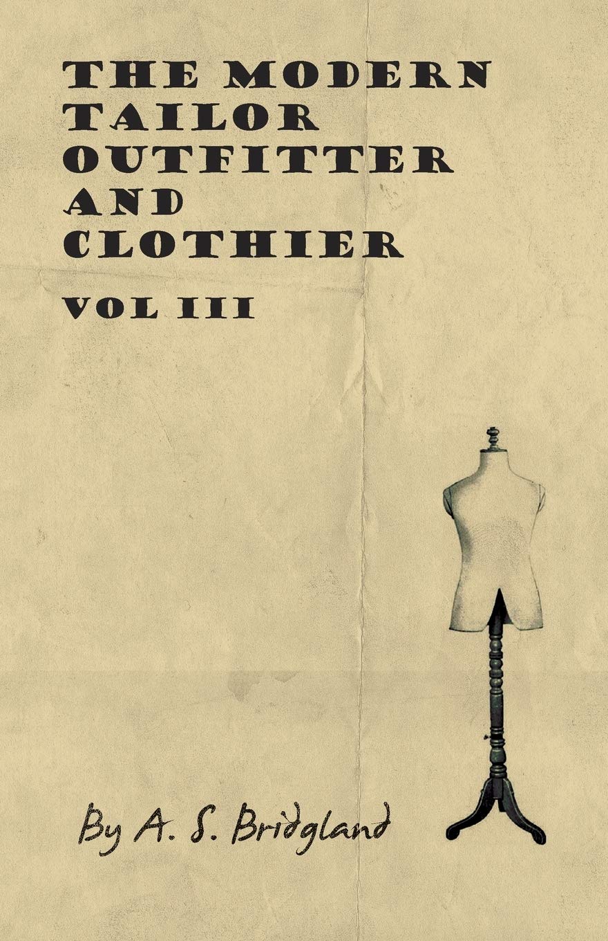 The Modern Tailor Outfitter And Clothier  Vol Iii,Used