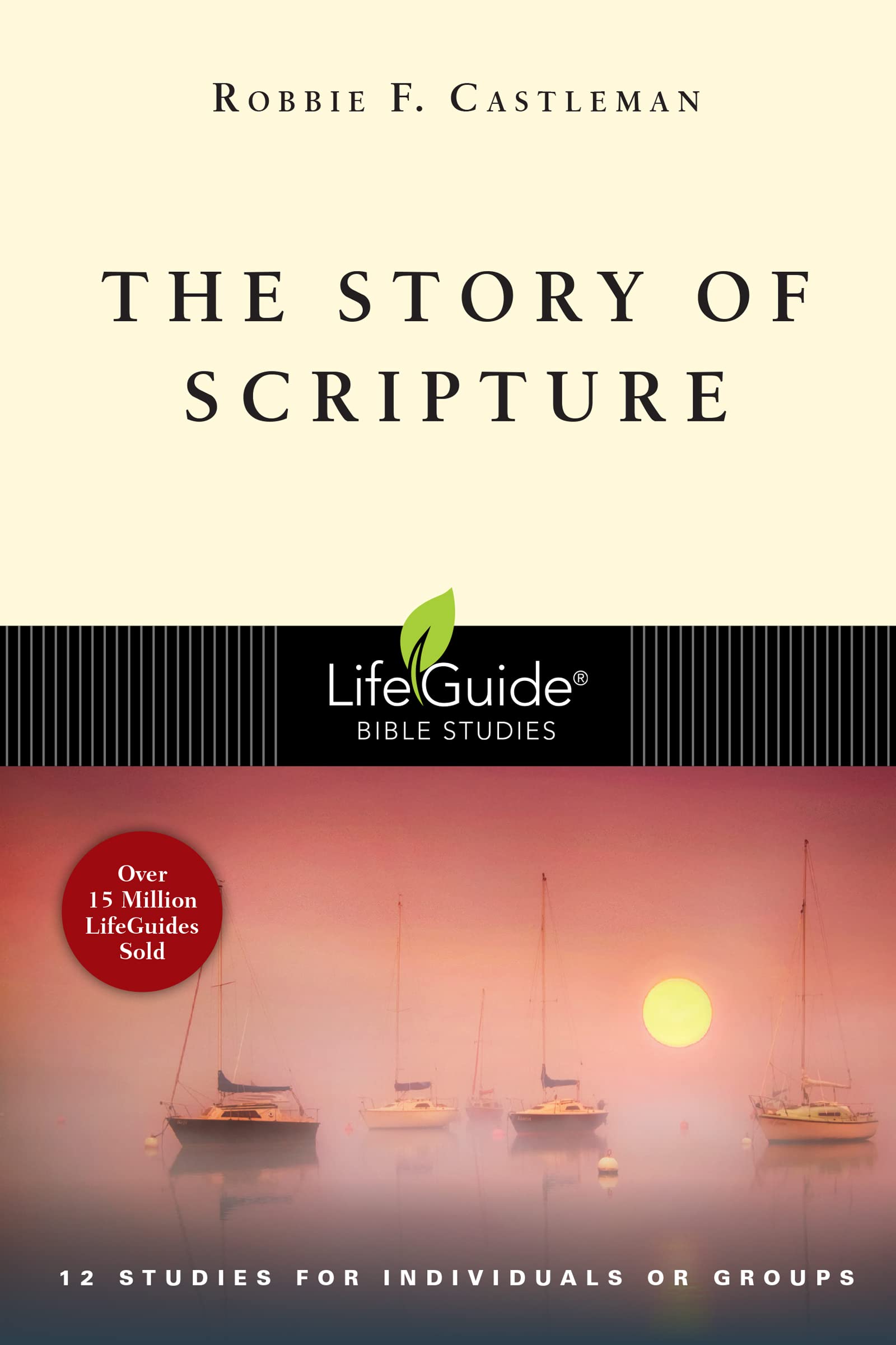 The Story of Scripture: The Unfolding Drama of the Bible (LifeGuide Bible Studies),Used