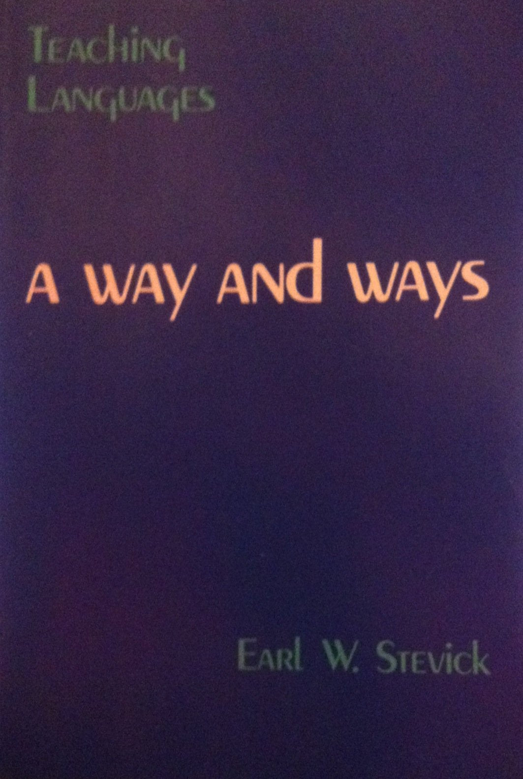 Teaching Languages: A Way And Ways,Used